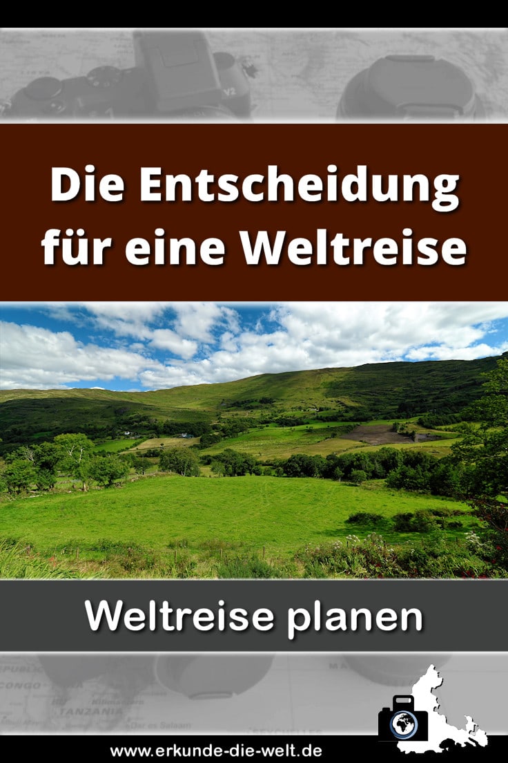 Weltreise planen - Die Entscheidung für eine Weltreise