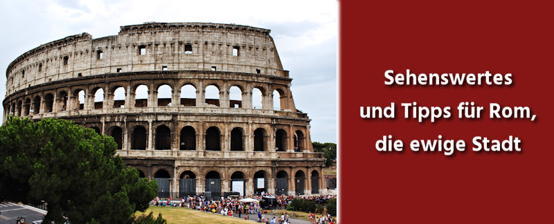 rom-ewige-stadt-italien-tipps-sehenswuehrdigkeiten