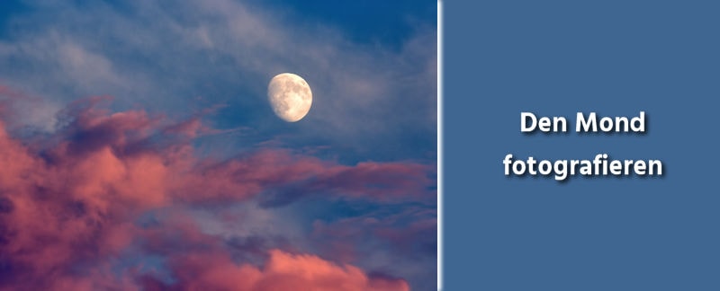 Fotografie Tipps - Mond fotografieren