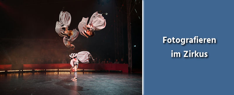 Fotografie Tipps - Fotografieren im Zirkus