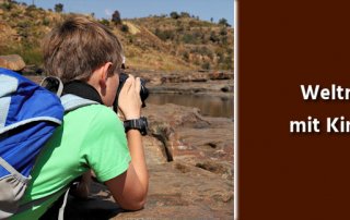 Weltreise planen - Weltreise mit Kind