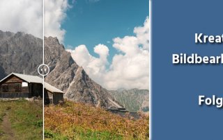 Kreative Bildbearbeitung Folge 1 - Fotobearbeitung Österreich Berghütte