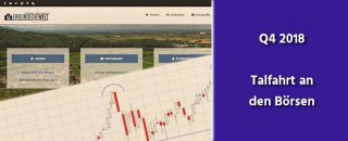 Aktien, Gold, Finanzen Q4 2018 - Talfahrt an den Börsen