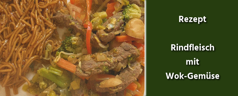 Rezept - Asiatische Küche -Rindfleisch mit Wok-Gemüse