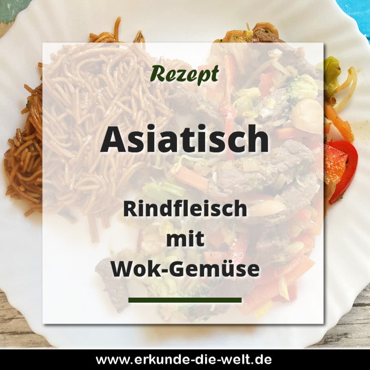 Rezept - Asiatische Küche -Rindfleisch mit Wok-Gemüse