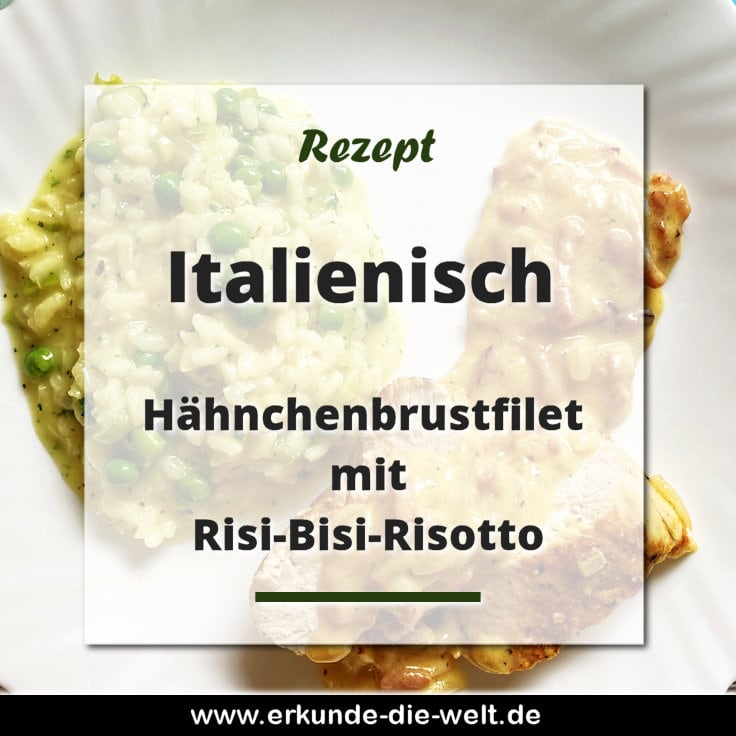 Rezept - Italienische Küche - Hähnchenbrustfilet mit Risi-Bisi-Risotto
