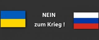 Nein zum Krieg Russlands gegen die Ukraine!