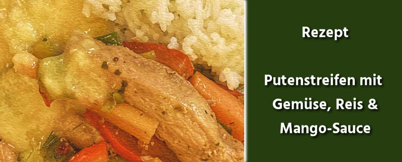 Putenstreifen mit Gemüse, Reis & Mango-Sauce
