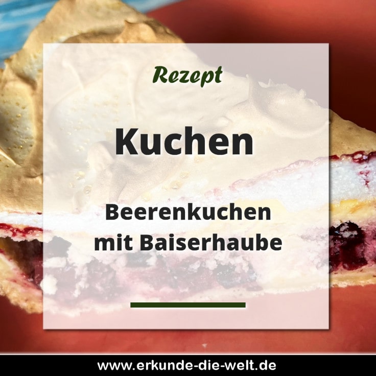 Beerenkuchen mit Puddingcreme und Baiserhaube Rezept