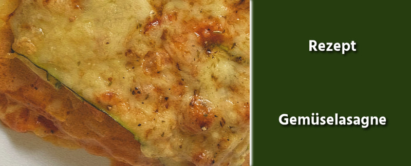 Vegetarische Küche - Gemüselasagne