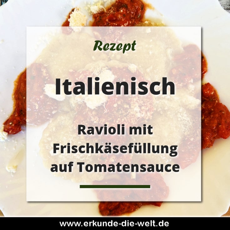 Italienische Küche - Ravioli mit Frischkäsefüllung auf mediterraner Tomatensauce Rezept